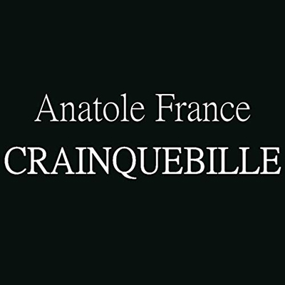 Anatole France - Crainquebille (2020) (mp3 - 64 kbps)