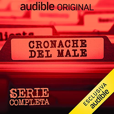 Matteo Curtoni, Maura Parolini, Elisabetta Montanari, Giovanni Savarese - Cronache del male (2021) (mp3 - 128 kbps)