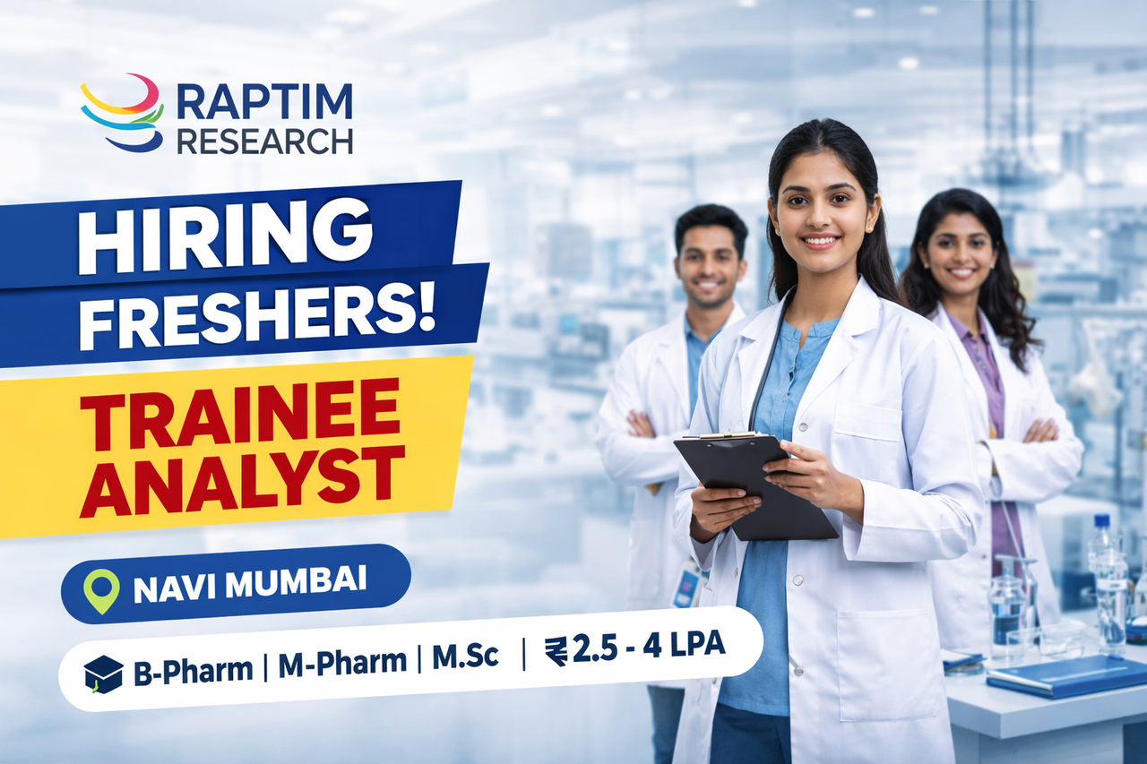 Raptim Research Hiring Freshers for Trainee Analyst – Bioanalytical Team | B.Pharm, M.Pharm, MSc | Navi Mumbai