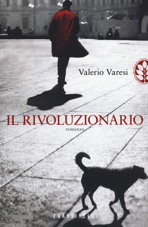 Valerio Varesi - Il rivoluzionario (2013)