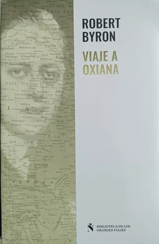 VIAJE A OXIANA, ROBERT BYRON