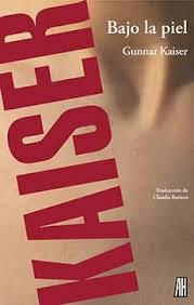 BAJO LA PIEL, GUNNAR KAISER