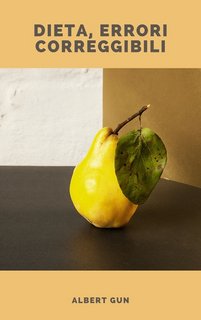 Albert Gun - Dieta, errori correggibili (2023)