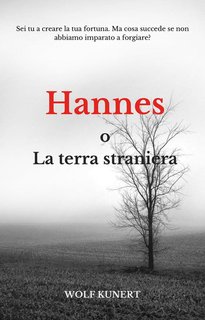 Wolf Kunert - Hannes o La terra straniera (2024)