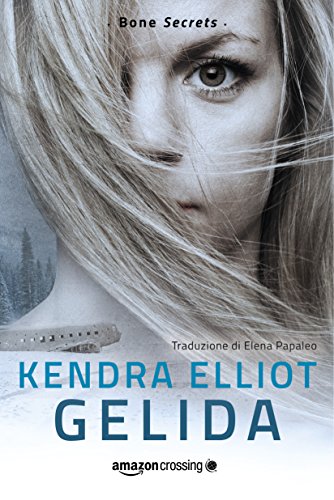 Kendra Elliot  - Bones Secrets Vol. 2. Gelida (2016)