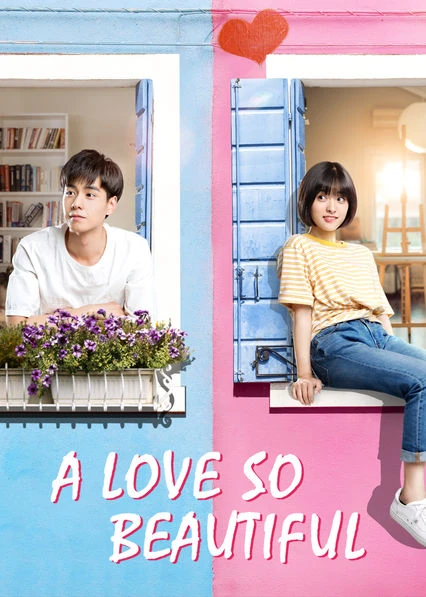 A Love So Beautiful (Season 1) Hindi Dubbed (ORG) WebRip 1080p 720p 480p HD (2017 Chinese TV Series) [All Episode Added !]