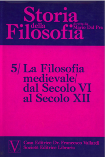 Mario Dal Pra - Storia della filosofia vol. 5. La filosofia medioevale dal Secolo VI al Secolo XII (1975/76)