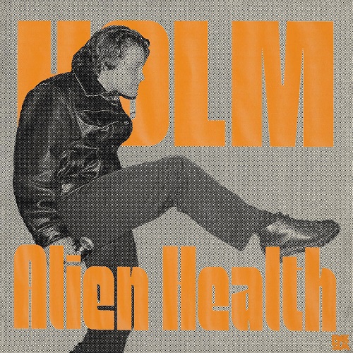 Holm - Alien Health (2023) (Lossless, Hi-Res + MP3)