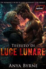 Anya Byrne – I portatori Vol. 1. Tessuto di luce lunare (2026)