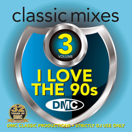 VA - DMC Classic Mixes - I Love The 90s Volume 3 (Limited Edition, Partially Mixed)