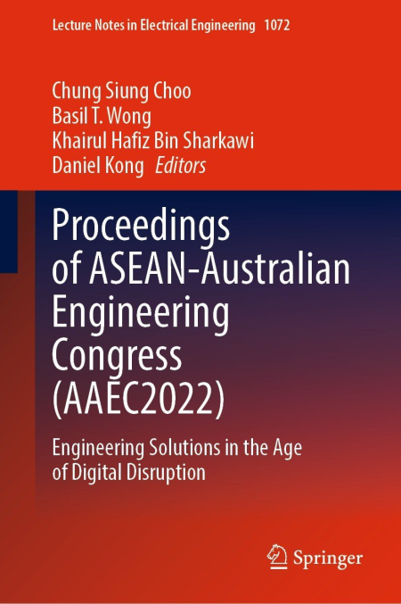 Proceedings of ASEAN-Australian Engineering Congress (AAEC2022): Engineering Solutions in the Age of Digital Disruption