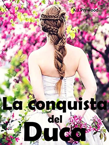 K.J. Prewood -- La conquista del Duca  (2021)