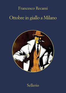 Francesco Recami - Ottobre in giallo a Milano (2017)