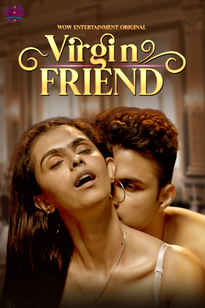  Virgin Friend (2023) UNRATED 720p HEVC HDRip WoW S01E01T02 Hot Series x265 AAC [200MB] Full Movie Download