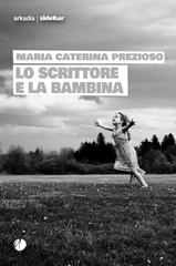 Maria Caterina Prezioso – Lo scrittore e la bambina (2026)