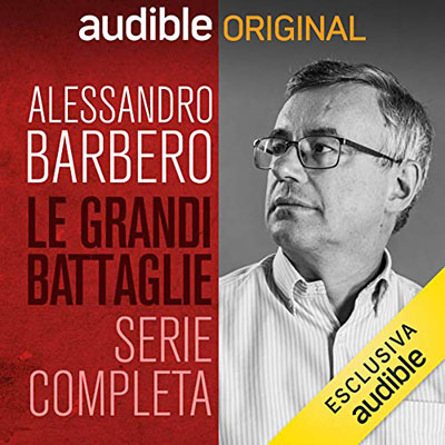 Alessandro Barbero - Le grandi battaglie della Storia (2020) (mp3 - 128 kbps)