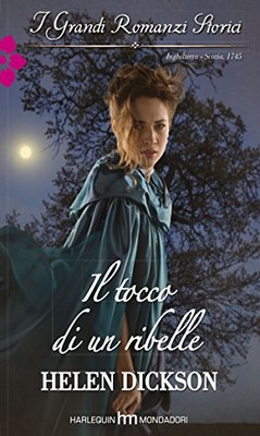 Helen Dickson - Il tocco di un ribelle (2015)