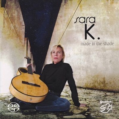 Sara K. - Made In The Shade (2009) [Hi-Res SACD Rip]