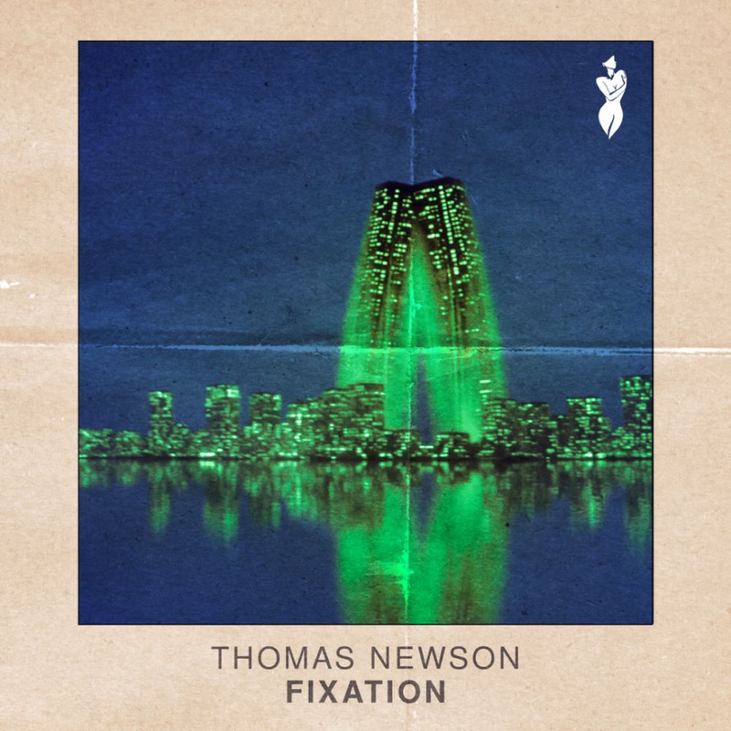 Thomas Newson - Fixation (Original Mix)