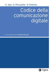 Ernesto Apa, Giovanni Pitruzzella, Oreste Pollicino, Fabiana Bisceglia – Codice della comunicazione digitale (2025)