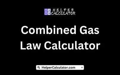 Combined Gas Law Calculator