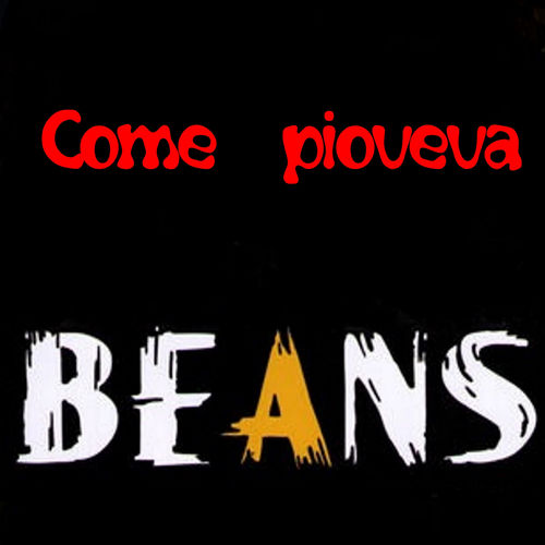 Beans - Come pioveva [Album] (Duck Record, 2019) FLAC