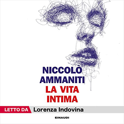 Niccolò Ammaniti - La vita intima (2023) (mp3 - 128 kbps)