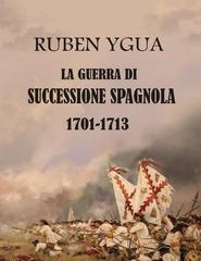 Ruben Ygua – Guerra di Successione spagnola (2024)