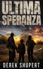 Derek Shupert – Last Days Vol. 3. Ultima Speranza (2026)