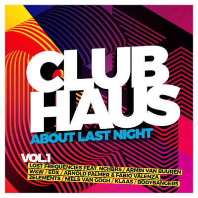 VA - Clubhaus Vol. 1 - About Last Night (2019)