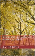 Lev Tolstoj – Pensiero di Lev Tolstoj: Amore e Dovere (2026)
