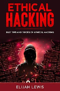 Ethical Hacking Best Tips and Tricks of Ethical Hacking
