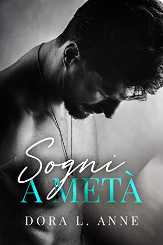 Dora L. Anne – Sogni a metà (2021