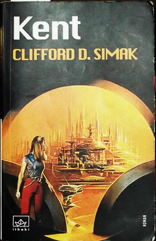 Clifford D. Simak - Kent (Epub) - Eski Kitaplarım - Eskiden günümüze  kitaplar