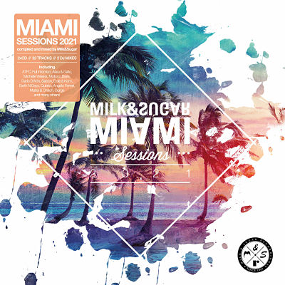 VA - Miami Sessions 2021 Compiled And Mixed By Milk & Sugar (2CD) (03/2021) Mm1