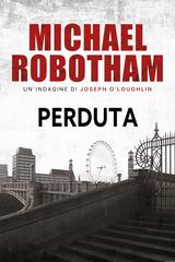 Michael Robotham – Joe O’Loughlin Vol. 2. Perduta (2025)