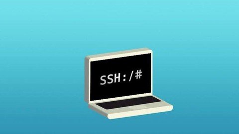 Secure Shell (Ssh) Complete Training Course - Master Ssh