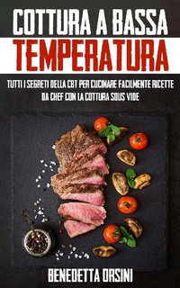 Benedetta Orsini - Cottura a bassa temperatura (2021)