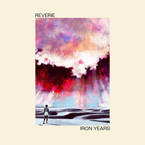 Iron Years - Reverie 2022