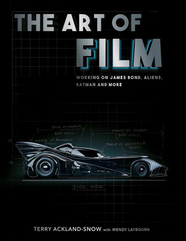 The-Art-of-Film-Working-on-James-Bond-Aliens-Batman-and-More-Terry-Ackland-Snow-with-Wendy-Layb