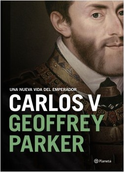 portada carlos v geoffrey parker 201811261034 - Una nueva vida del emperador Carlos V - Geoffrey Parker