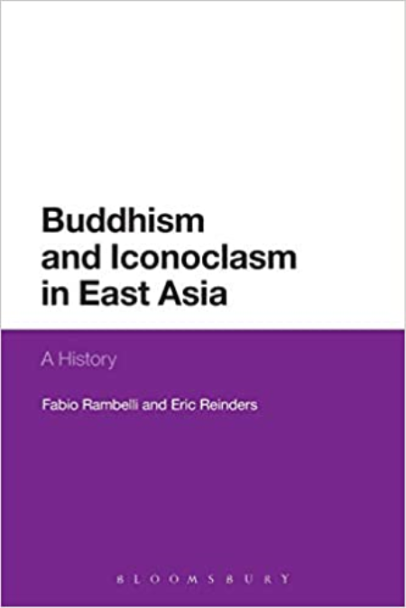 Buddhism and Iconoclasm in East Asia: A History