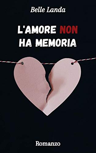 Belle Landa – L’amore non ha memoria (2021)
