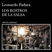 Los rostros de la salsa Leonardo Padura - Los rostros de la salsa - Leonardo Padura (por Alex Ortega)