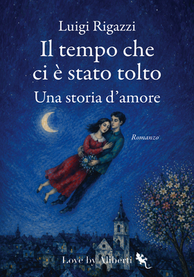 Luigi Rigazzi - Il tempo che ci è stato tolto (2026)