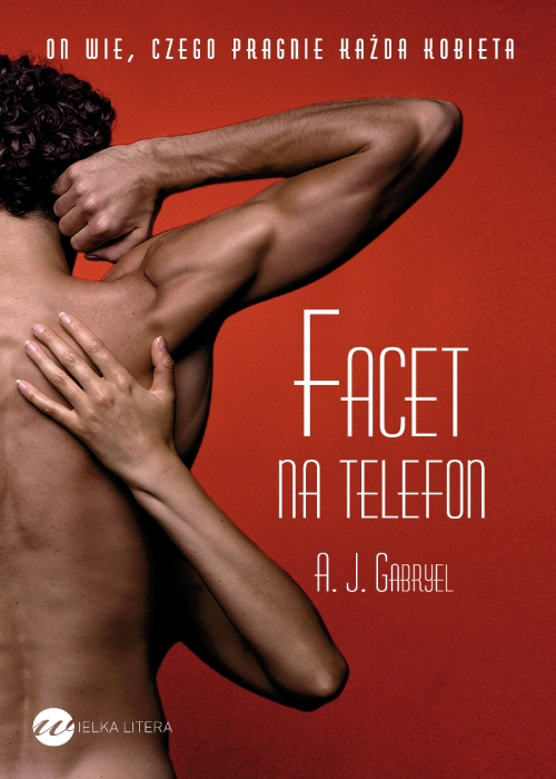 A. J. Gabryel - Cykl: Facet na telefon (tom 1-2) 
