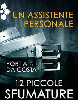 Portia Da Costa - 12 piccole sfumature. Un assistente personale (2012)