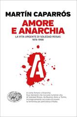Martín Caparrós – Amore e anarchia (2018)