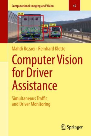 Computer Vision for Driver Assistance: Simultaneous Traffic and Driver Monitoring By Mahdi Rezaei