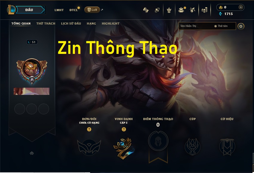 Acc LMHT #Zin Thông Thạo - Không Khung